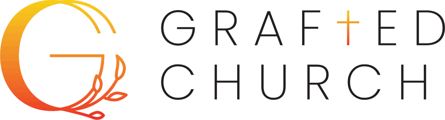 Grafted Church | Joining Together to Know & Follow Jesus